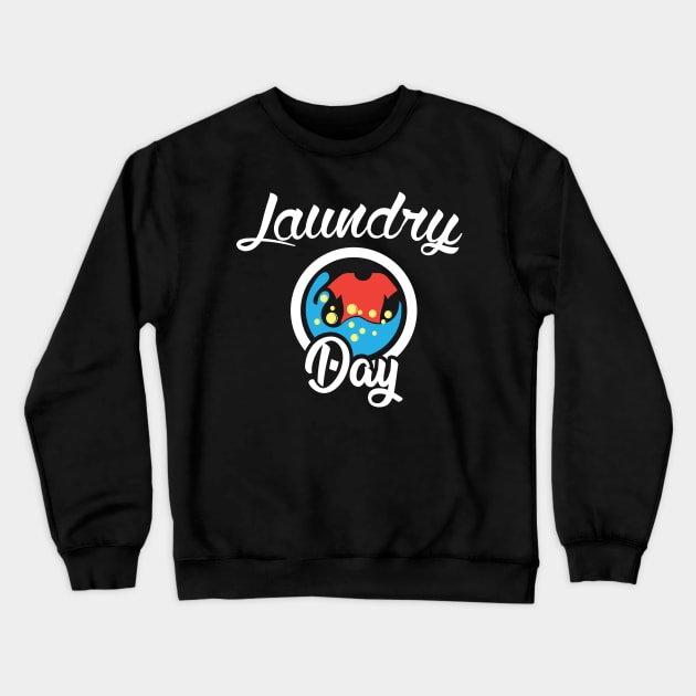 Laundry Day Crewneck Sweatshirt by KC Happy Shop